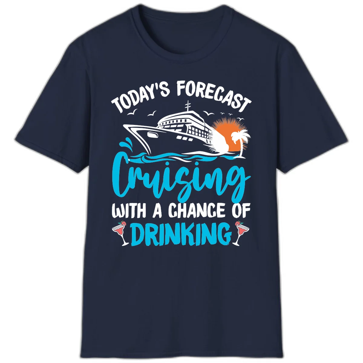 Cruising With A Chance Of Drinking T-Shirt in Navy