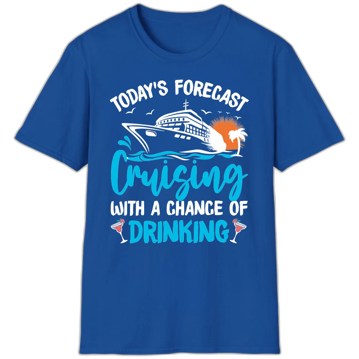 Cruising With A Chance Of Drinking T-Shirt in Royal