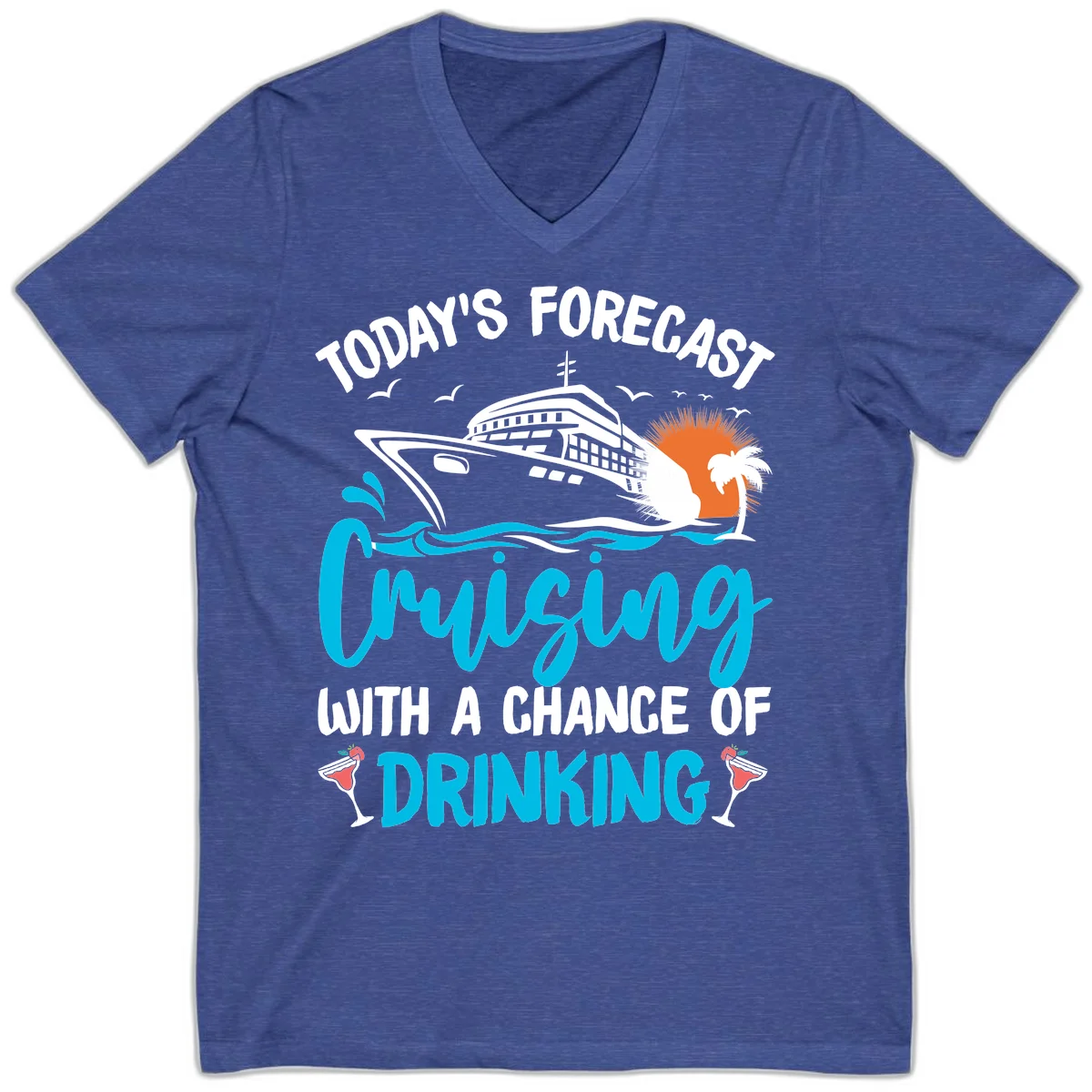 Cruising With A Chance Of Drinking V-Neck in Heather True Royal