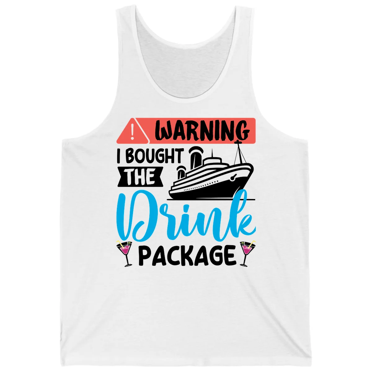 Warning I Bought The Cruise Drink Package Tank in White
