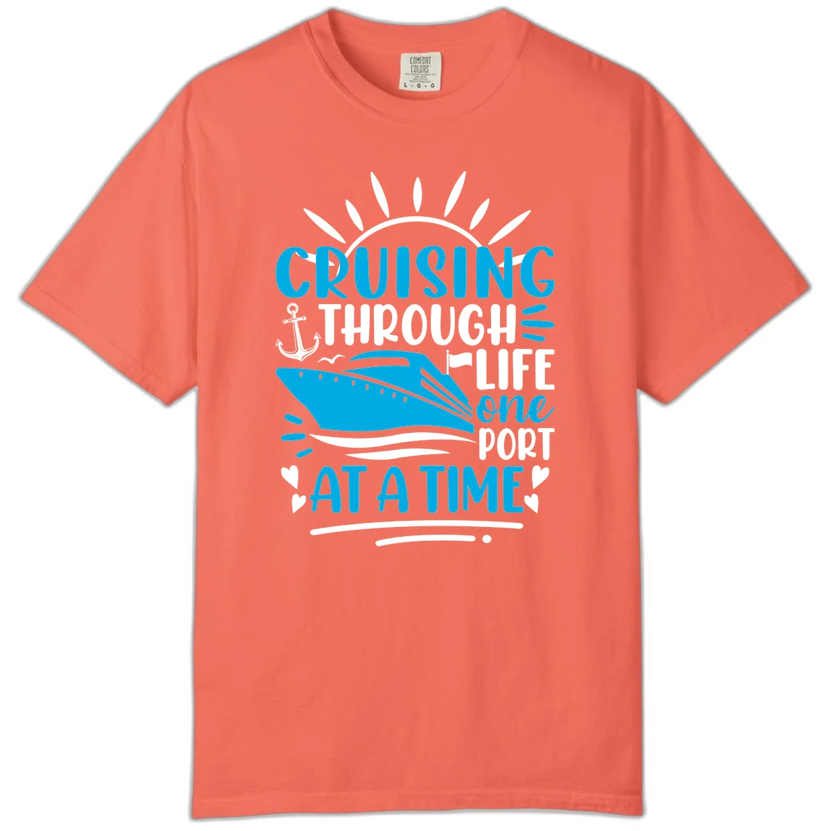 Cruising Through Life One Port At A Time Comfort Color in Bright Salmon
