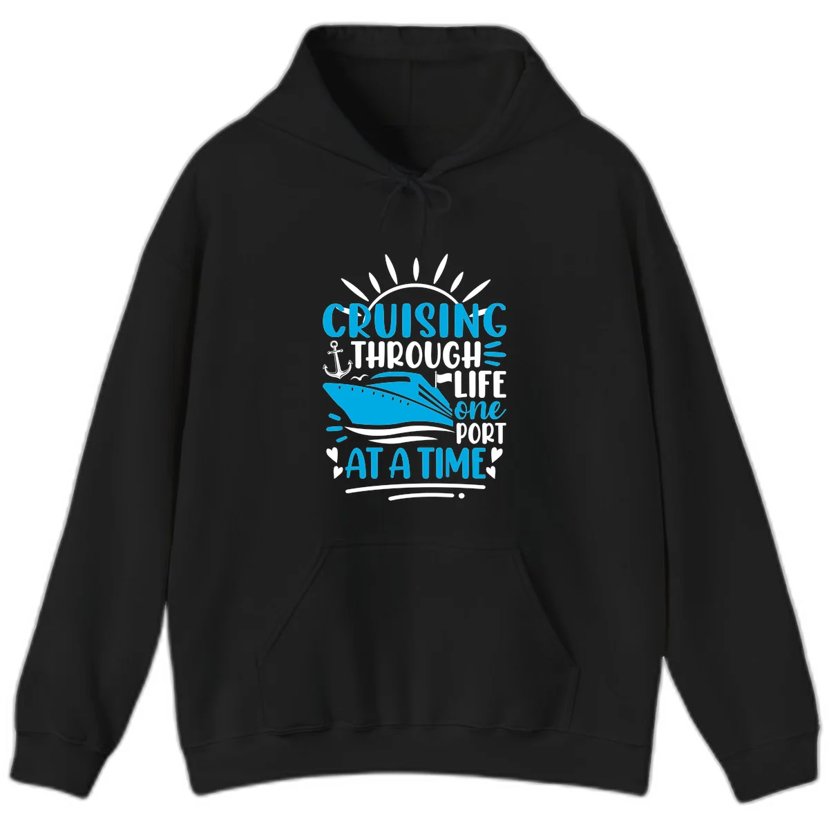 Cruising Through Life One Port At A Time Hoodie in Black