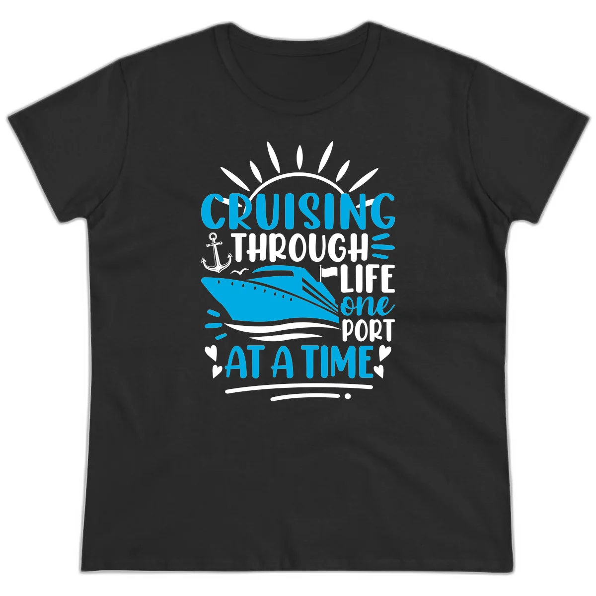 Cruising Through Life One Port At A Time Ladies Tee in Black