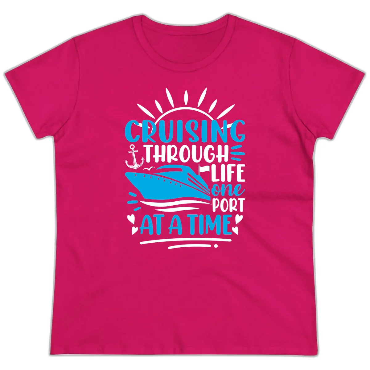 Cruising Through Life One Port At A Time Ladies Tee in Heliconia