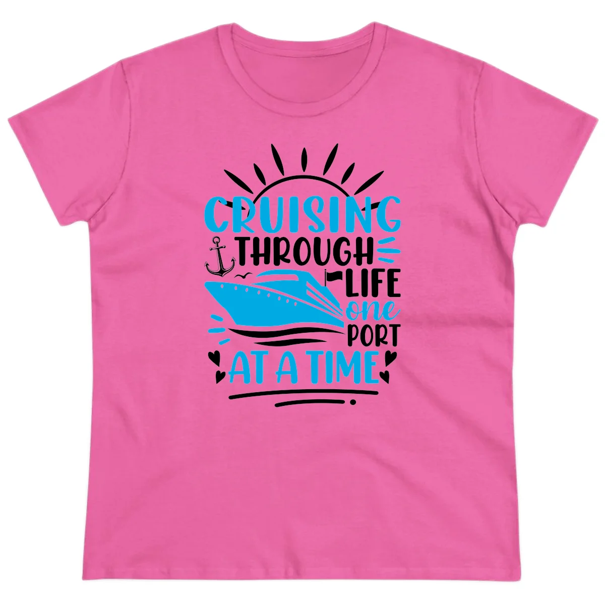 Cruising Through Life One Port At A Time Ladies Tee in Azalea