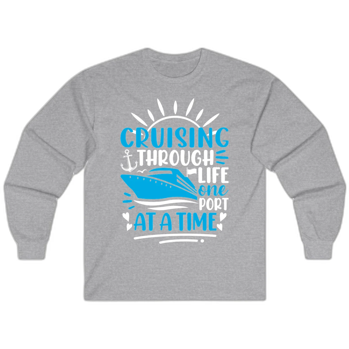 Cruising Through Life One Port At A Time Long Sleeve in Sport Grey
