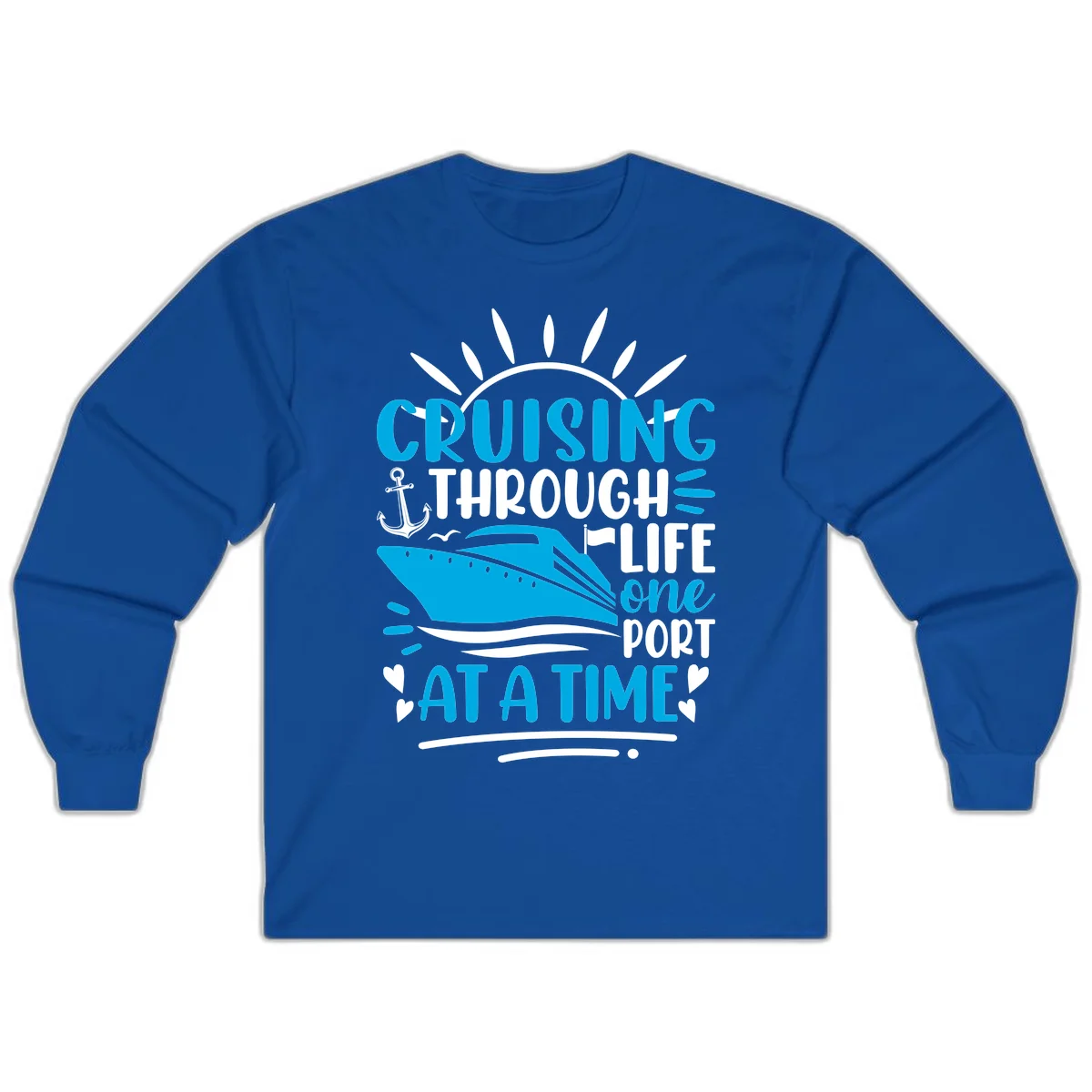 Cruising Through Life One Port At A Time Long Sleeve in Royal