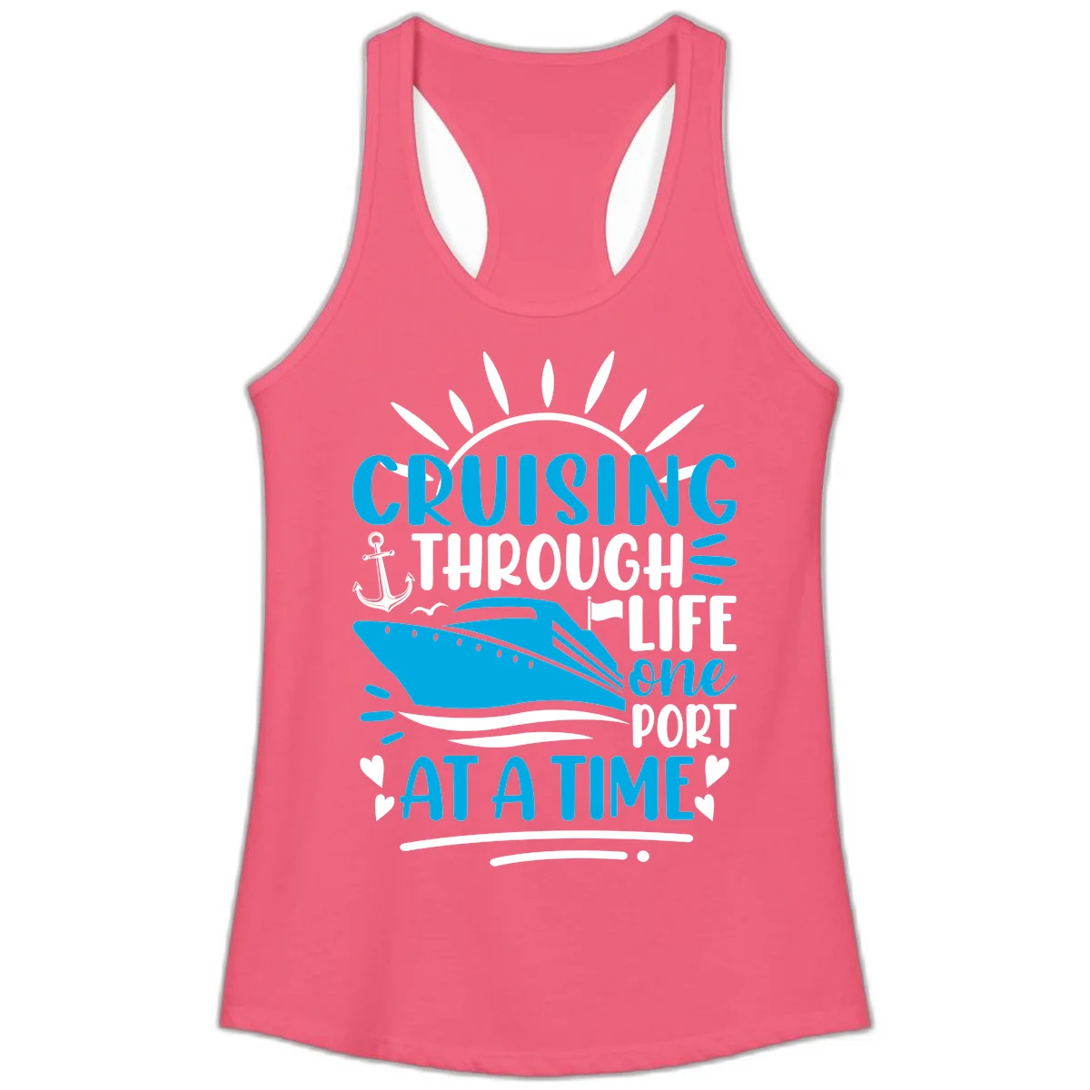 Cruising Through Life One Port At A Time Ladies Tank in Hot Pink
