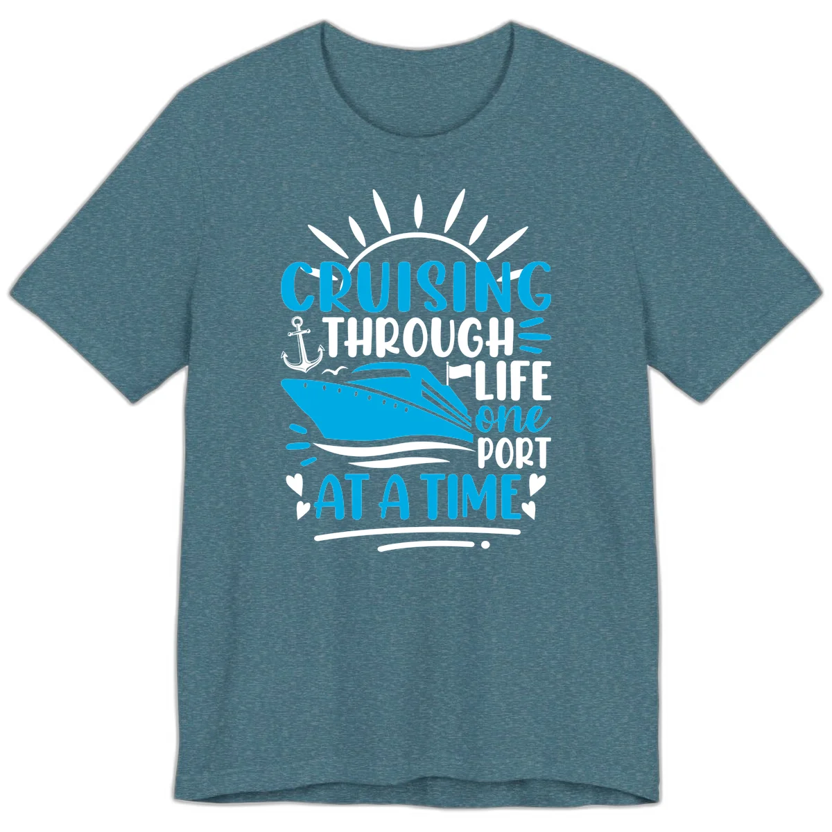 Cruising Through Life One Port At A Time Premium T-Shirt in Heather Deep Teal