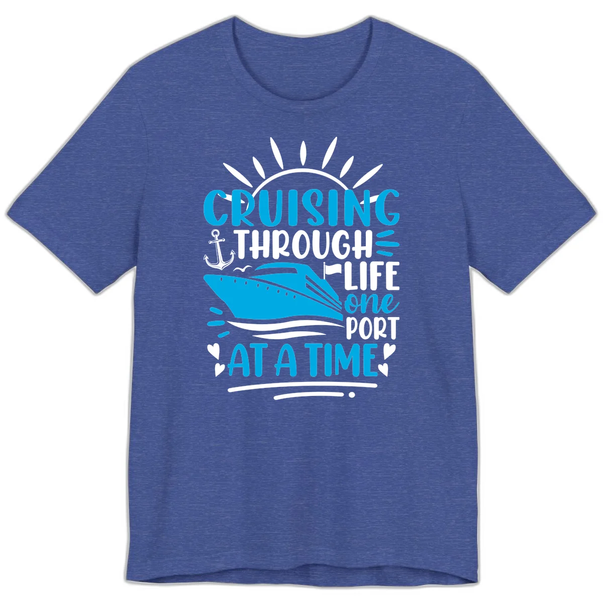 Cruising Through Life One Port At A Time Premium T-Shirt in Heather True Royal