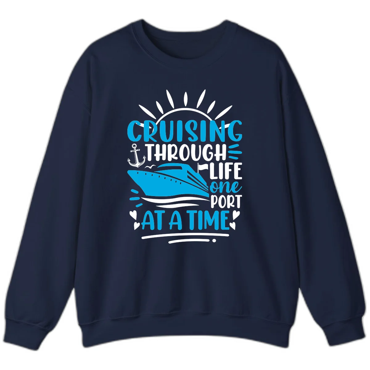 Cruising Through Life One Port At A Time Sweatshirt in Navy