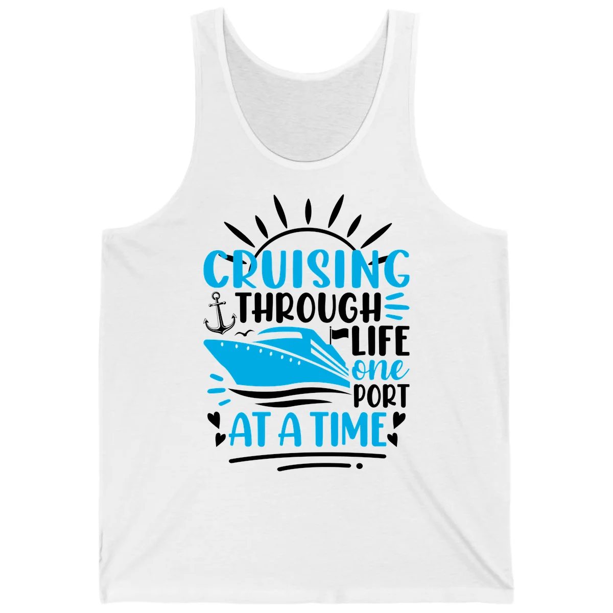 Cruising Through Life One Port At A Time Tank in White
