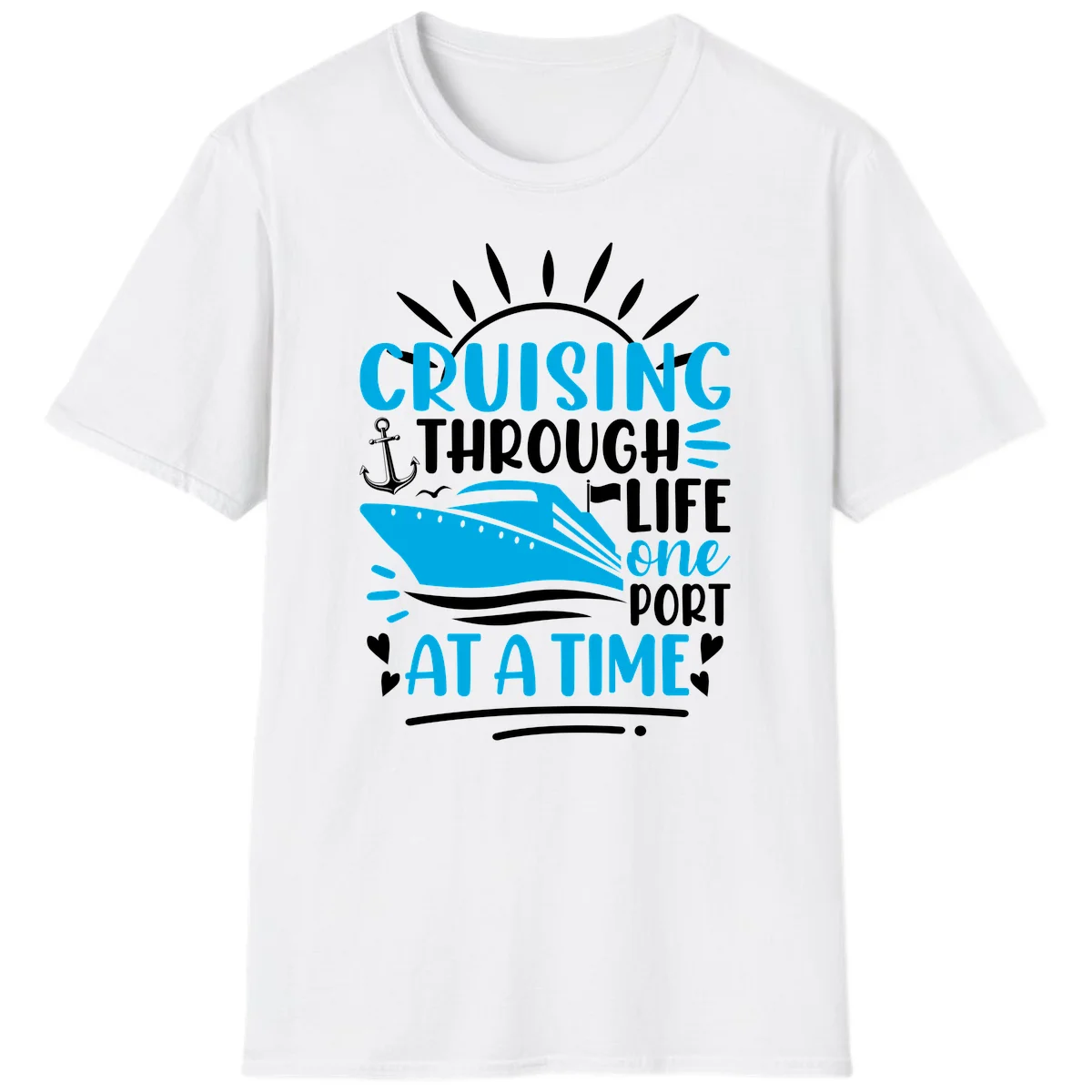 Cruising Through Life One Port At A Time T-Shirt in White