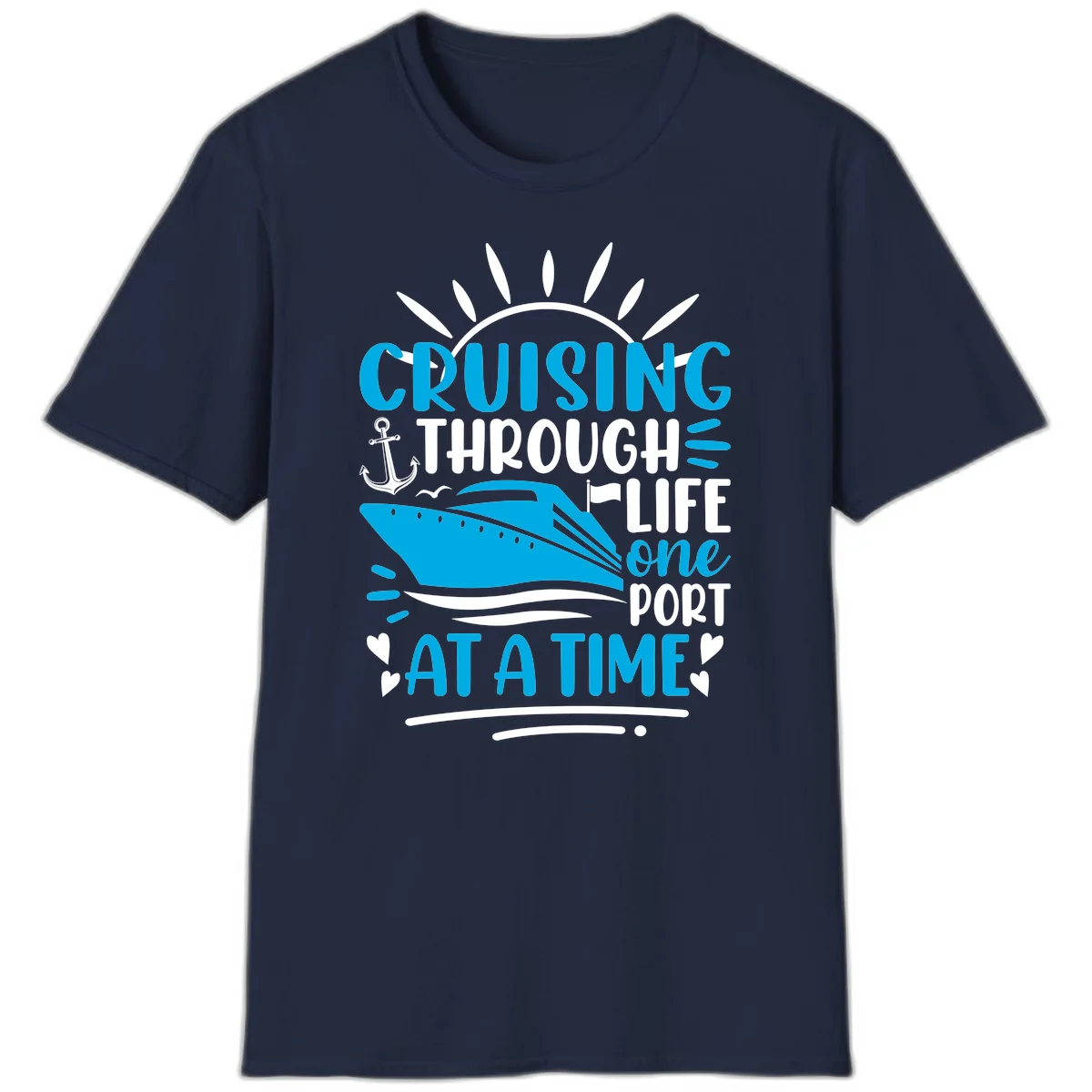 Cruising Through Life One Port At A Time T-Shirt in Navy