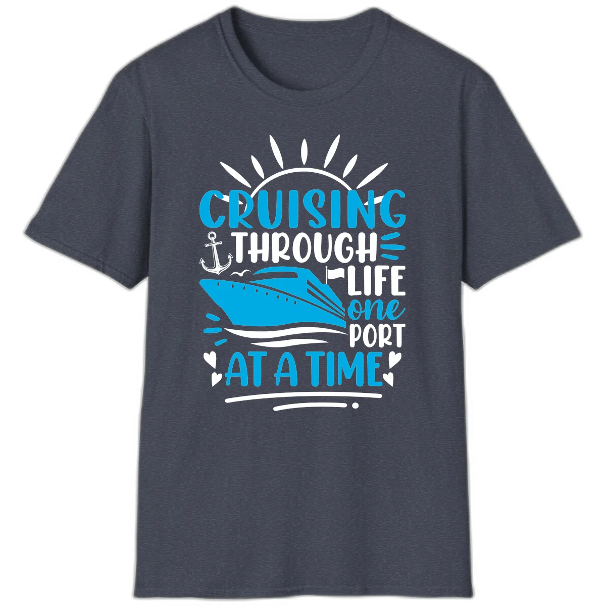 Cruising Through Life One Port At A Time T-Shirt in Heather Navy