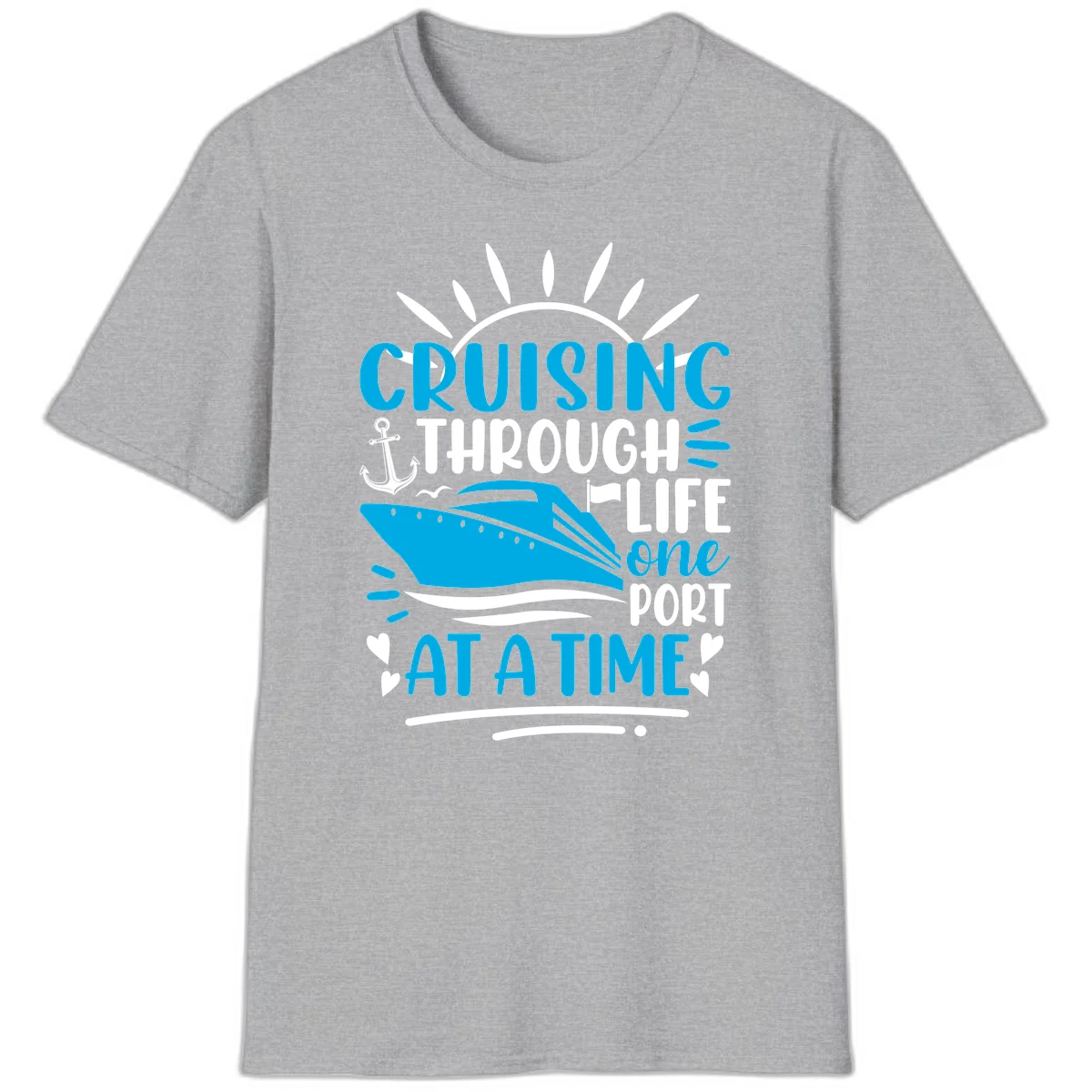 Cruising Through Life One Port At A Time T-Shirt in Sport Grey