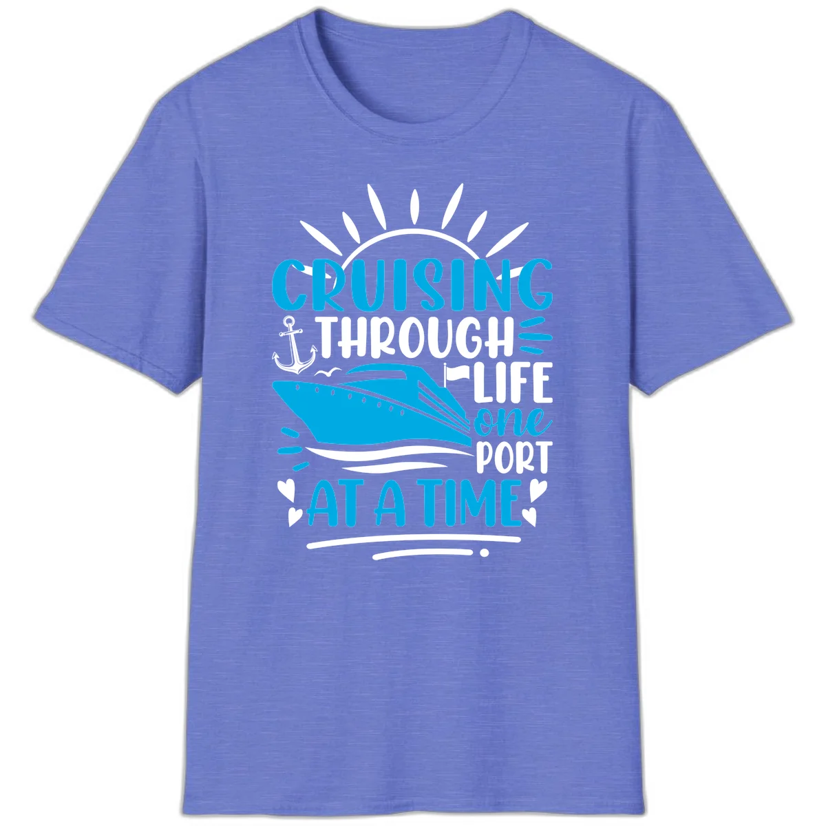 Cruising Through Life One Port At A Time T-Shirt in Heather Royal