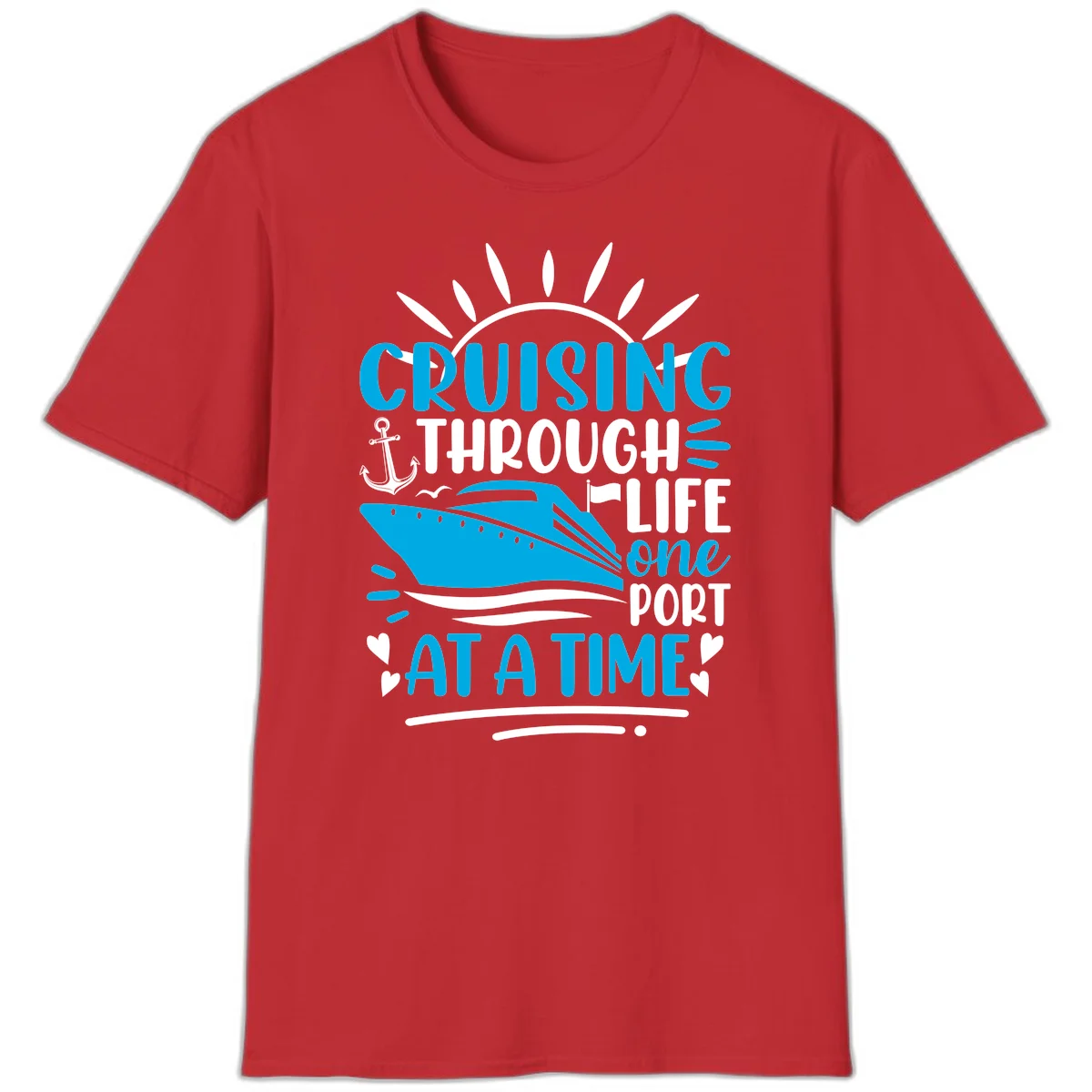 Cruising Through Life One Port At A Time T-Shirt in Red
