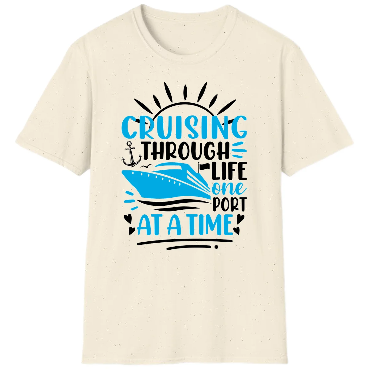 Cruising Through Life One Port At A Time T-Shirt in Natural