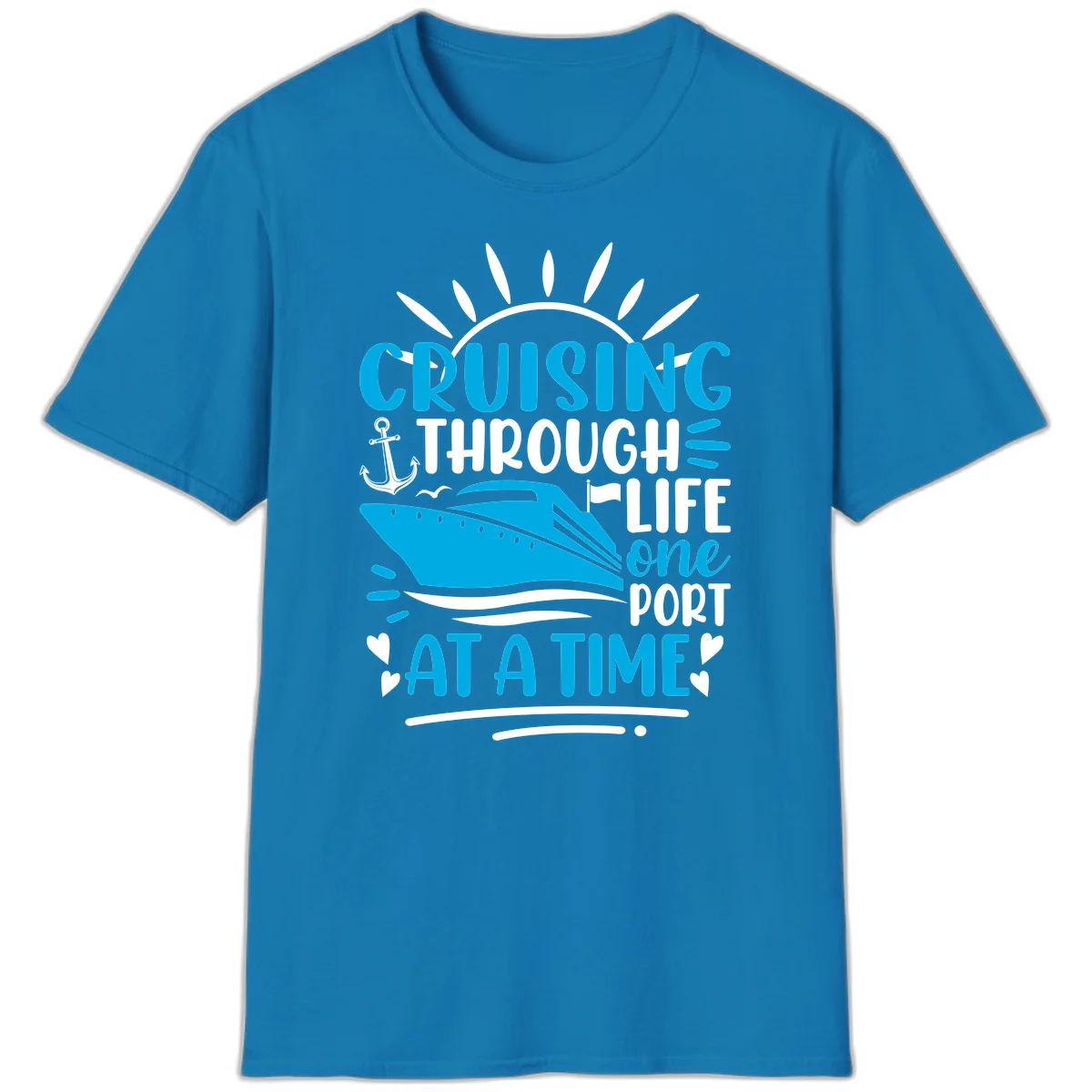 Cruising Through Life One Port At A Time T-Shirt in Sapphire