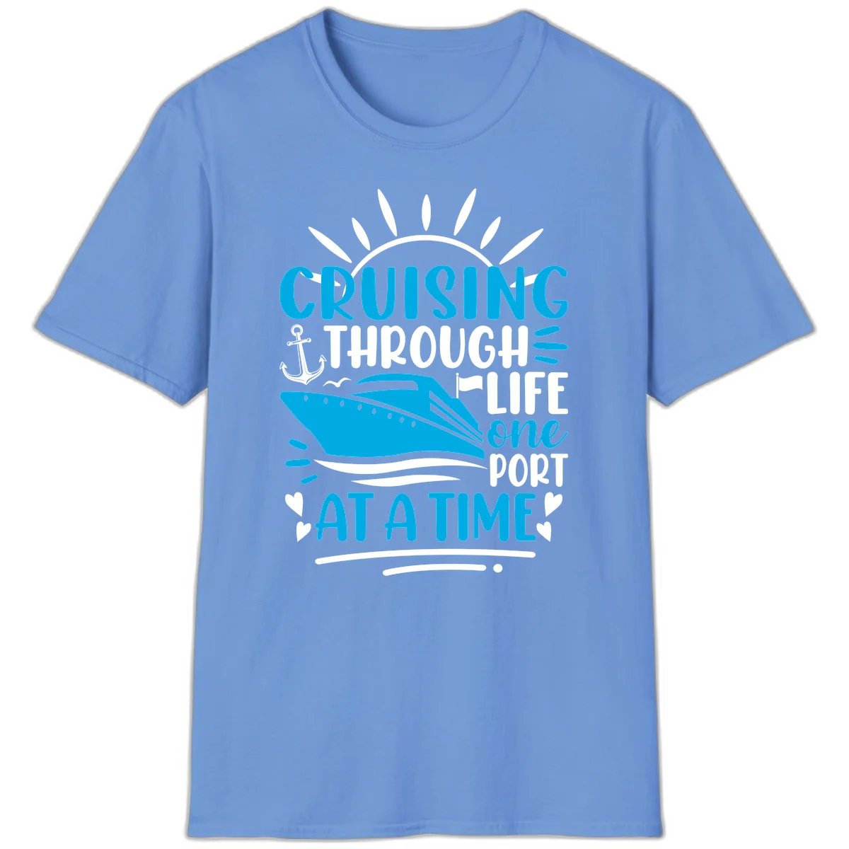 Cruising Through Life One Port At A Time T-Shirt in Carolina Blue