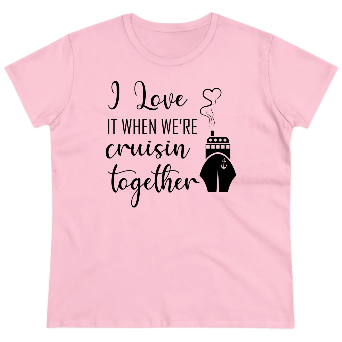 I Love It When We're Cruisin Together Ladies Tee in Light Pink