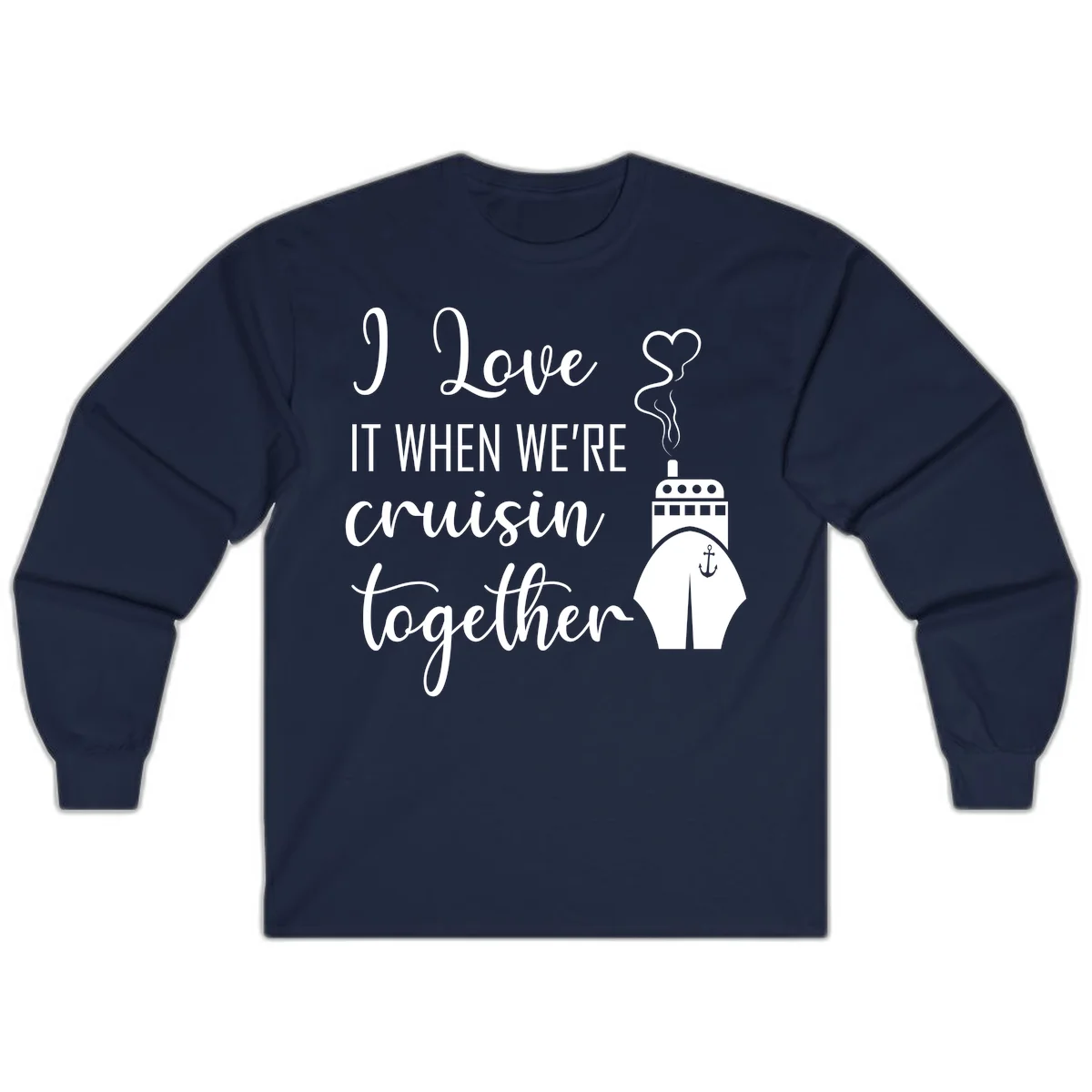 I Love It When We're Cruisin Together Long Sleeve in Navy