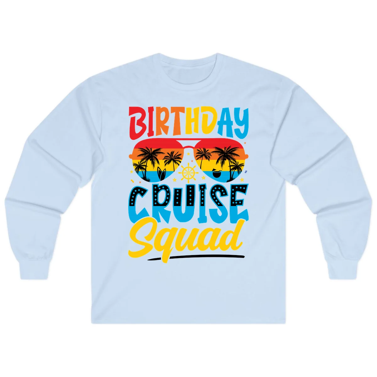Birthday Cruise Squad Long Sleeve in Light Blue