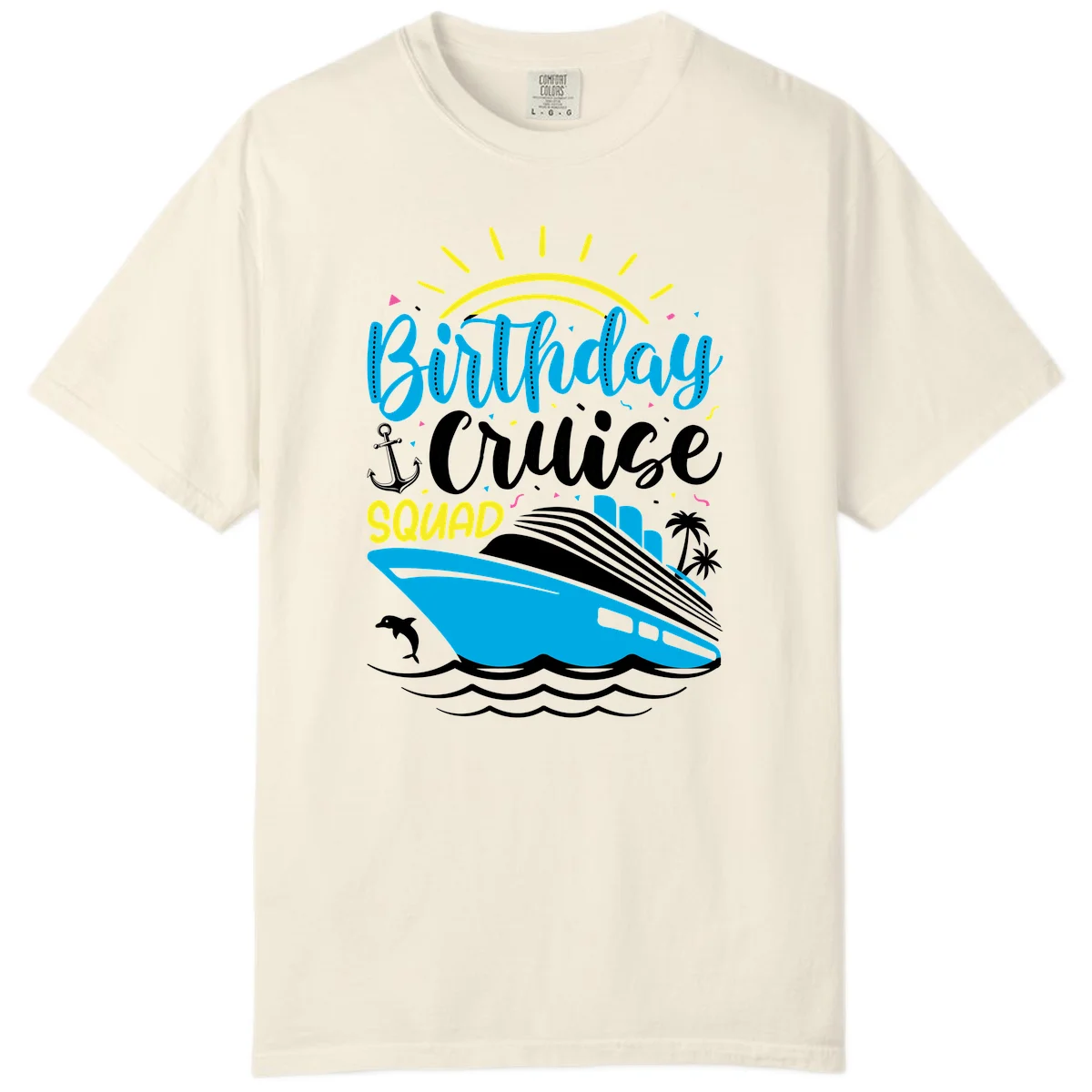Birthday Cruise Squad Comfort Color in Ivory