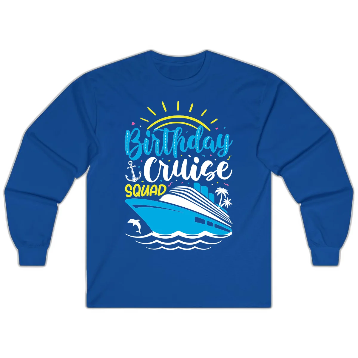 Birthday Cruise Squad Long Sleeve in Royal