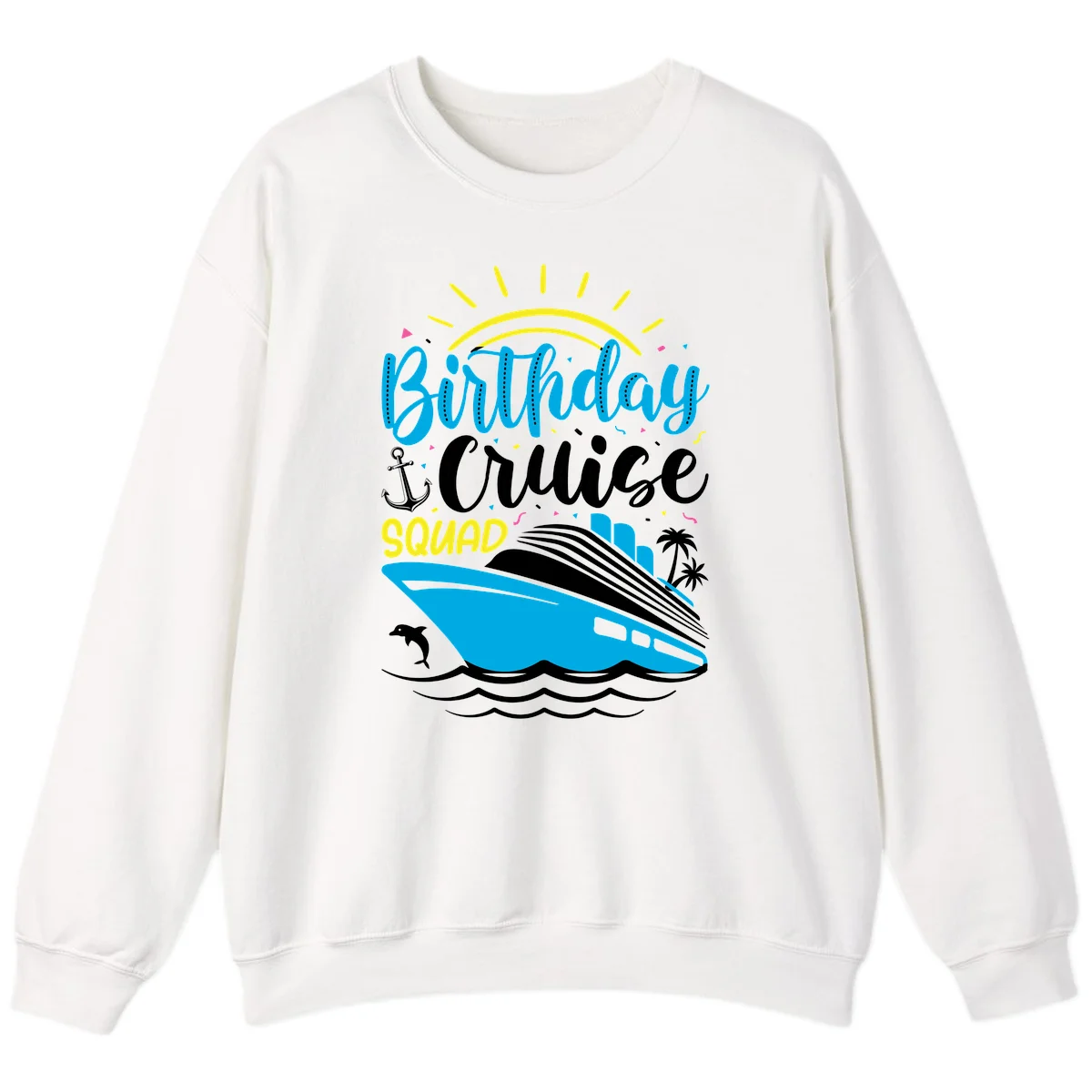 Birthday Cruise Squad Sweatshirt in White