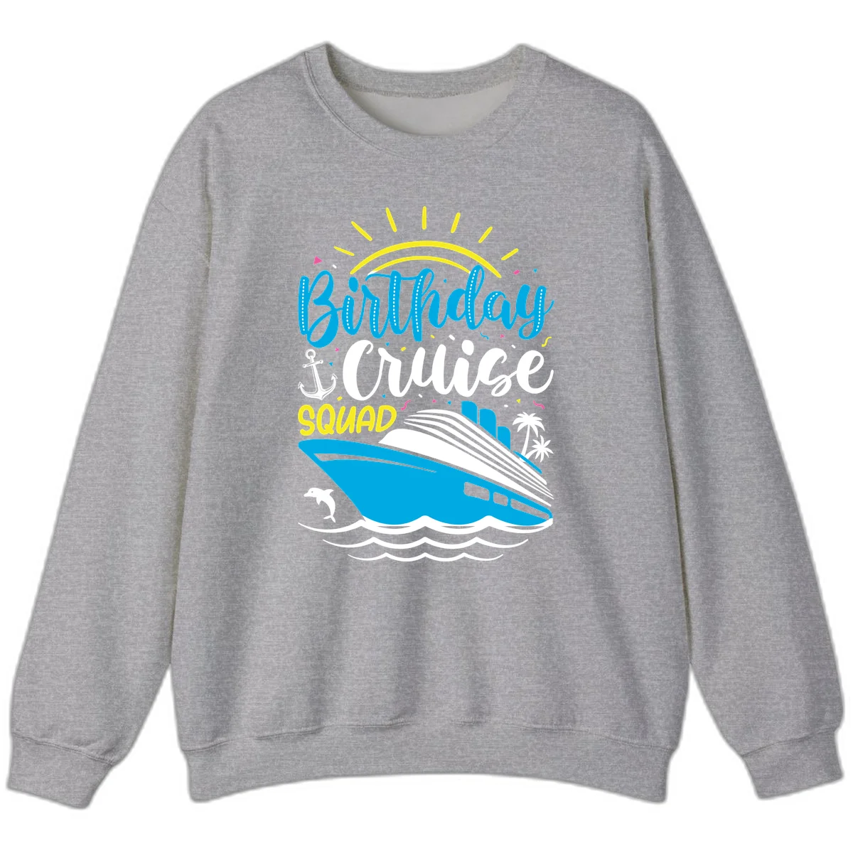 Birthday Cruise Squad Sweatshirt in Sport Grey