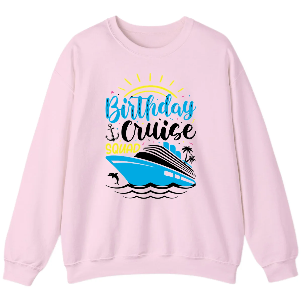 Birthday Cruise Squad Sweatshirt in Light Pink