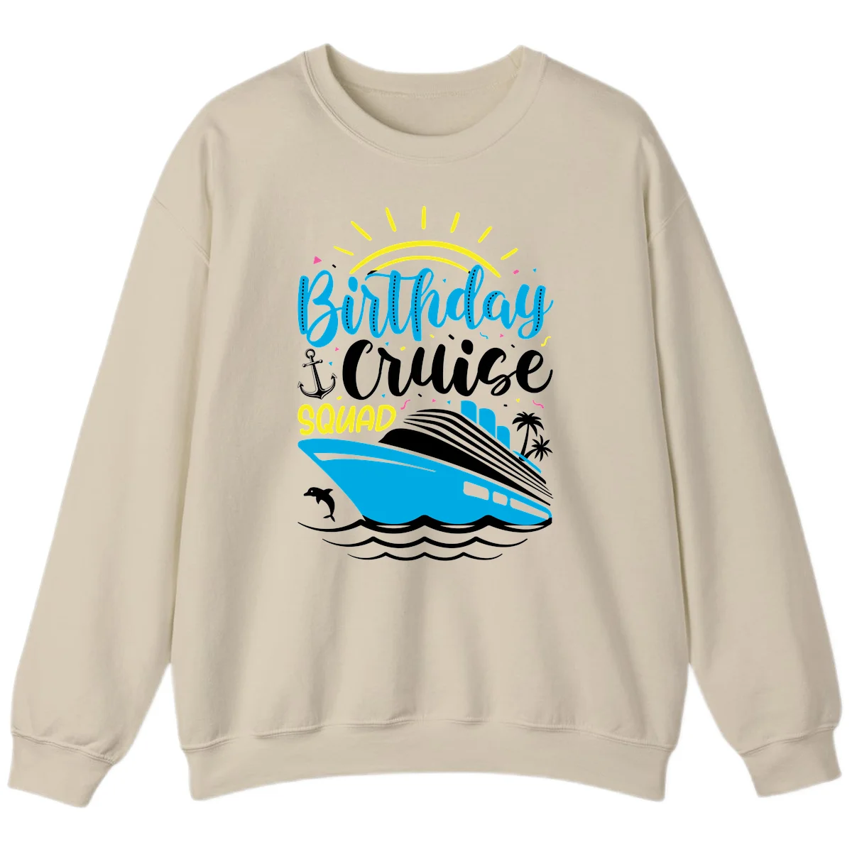 Birthday Cruise Squad Sweatshirt in Sand