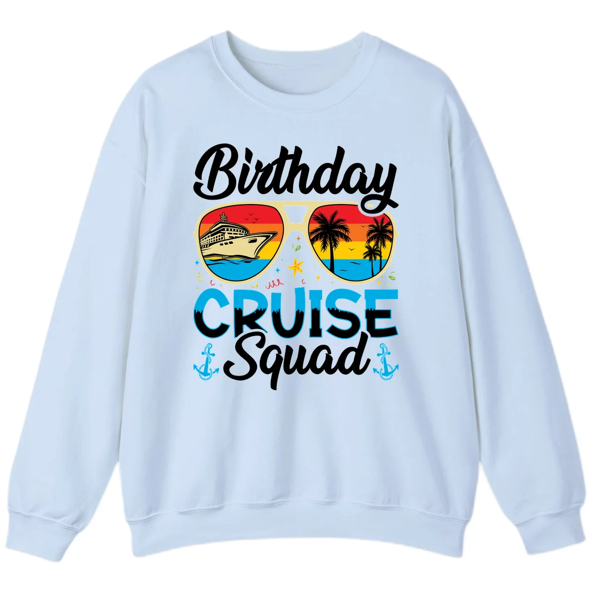 Birthday Cruise Squad Sweatshirt in Light Blue