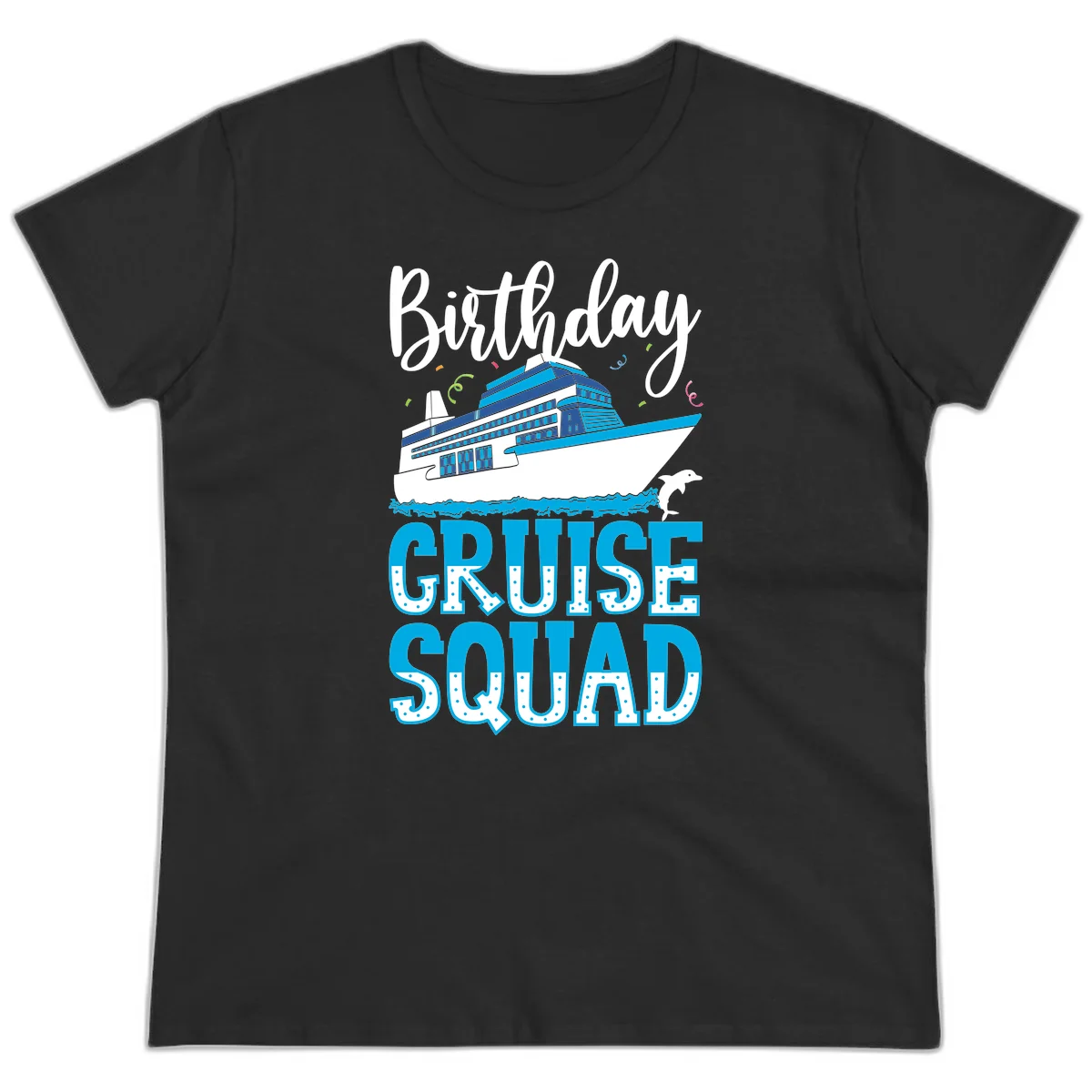 Birthday Cruise Squad Ladies Tee in Black