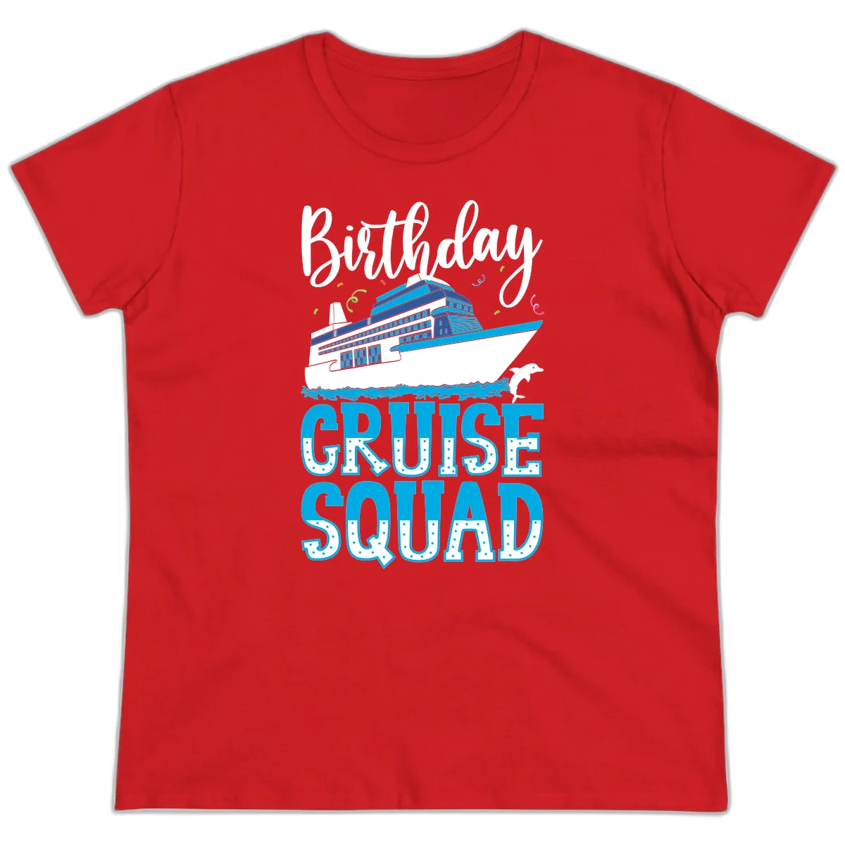 Birthday Cruise Squad Ladies Tee in Red