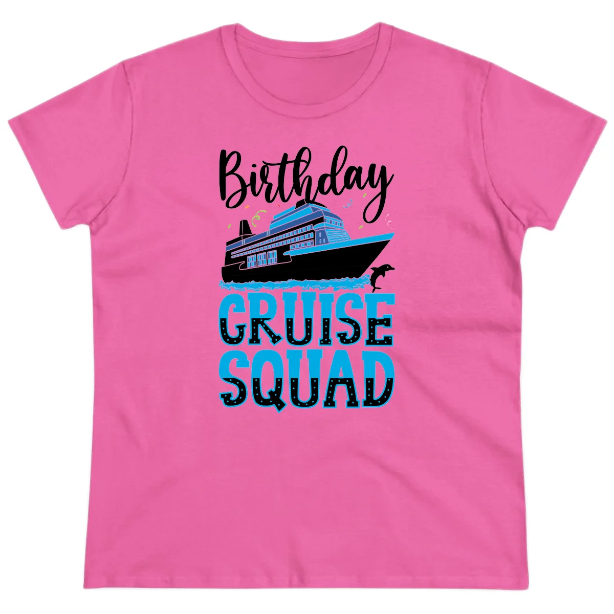Birthday Cruise Squad Ladies Tee in Azalea