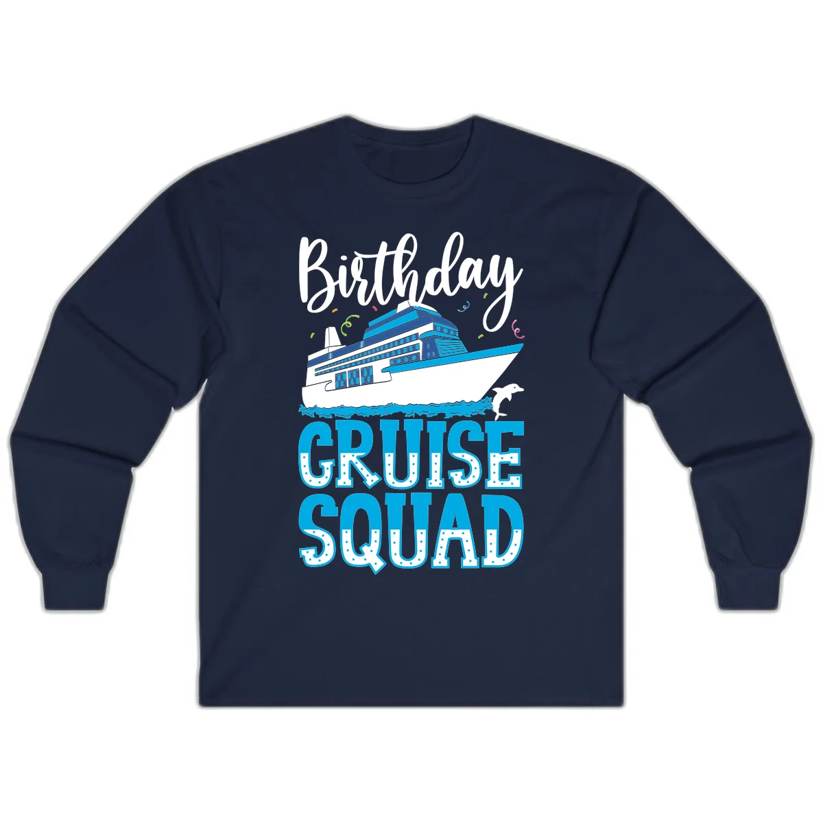 Birthday Cruise Squad Long Sleeve in Navy