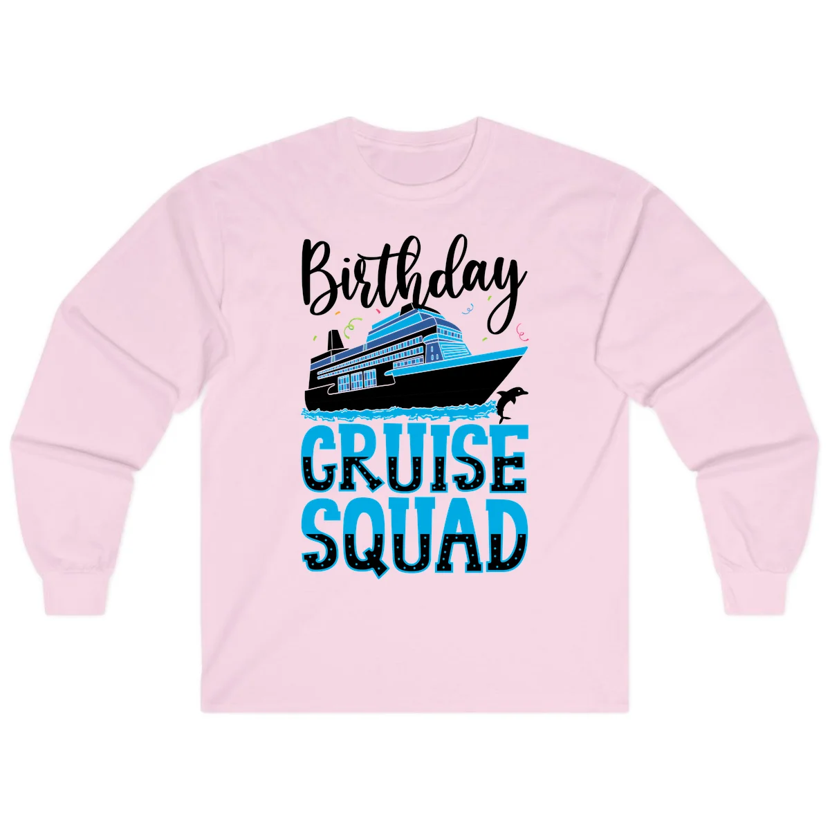 Birthday Cruise Squad Long Sleeve in Light Pink