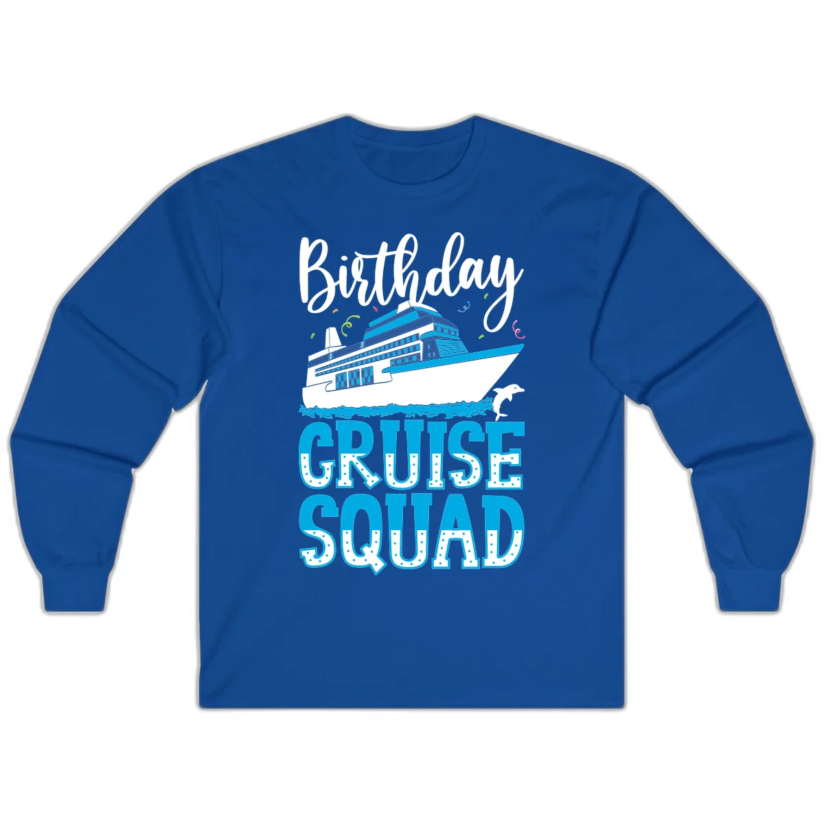 Birthday Cruise Squad Long Sleeve in Royal