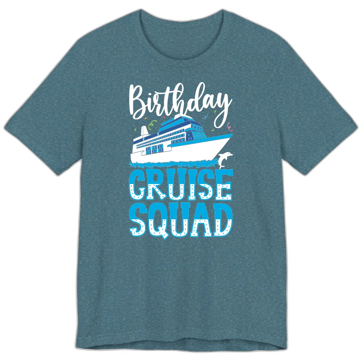 Birthday Cruise Squad Premium T-Shirt in Heather Deep Teal