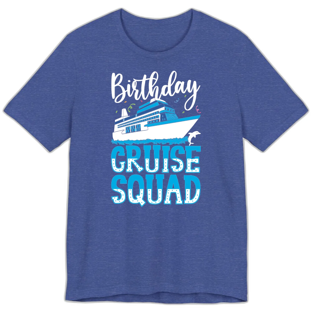 Birthday Cruise Squad Premium T-Shirt in Heather True Royal