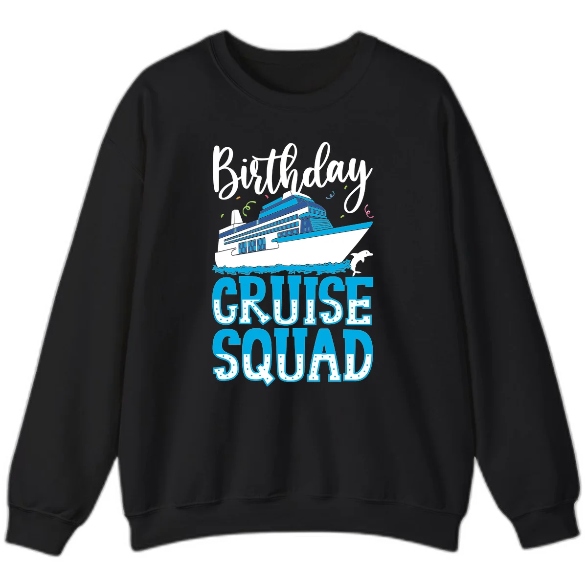 Birthday Cruise Squad Sweatshirt in Black