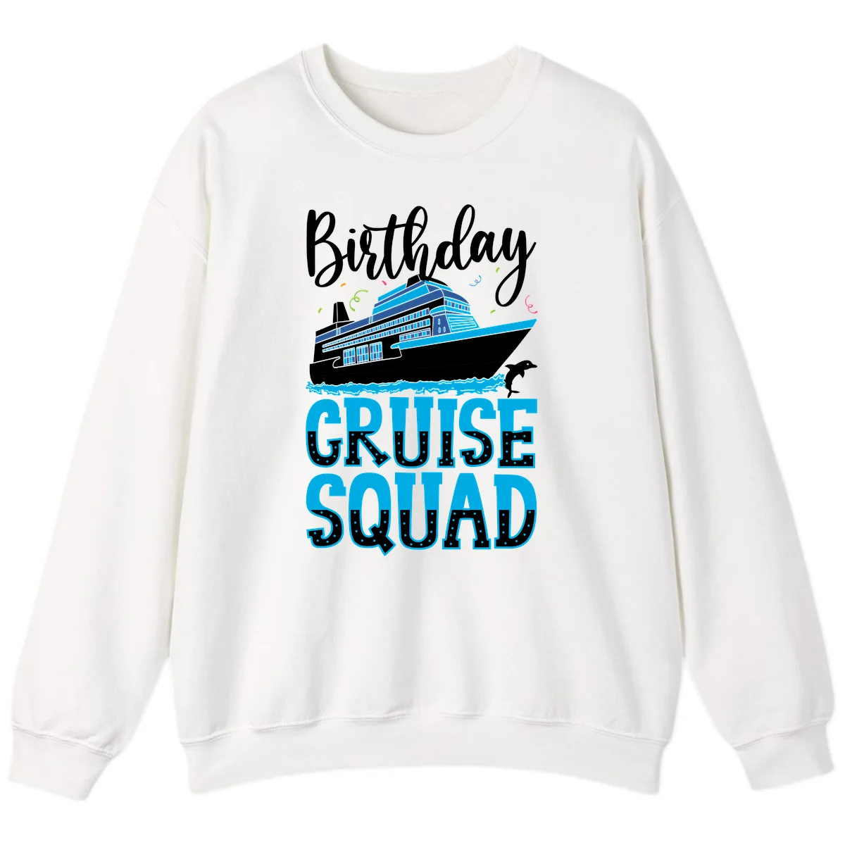 Birthday Cruise Squad Sweatshirt in White