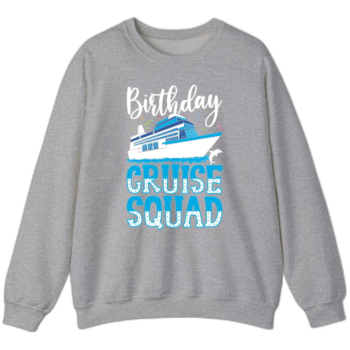 Birthday Cruise Squad Sweatshirt in Sport Grey