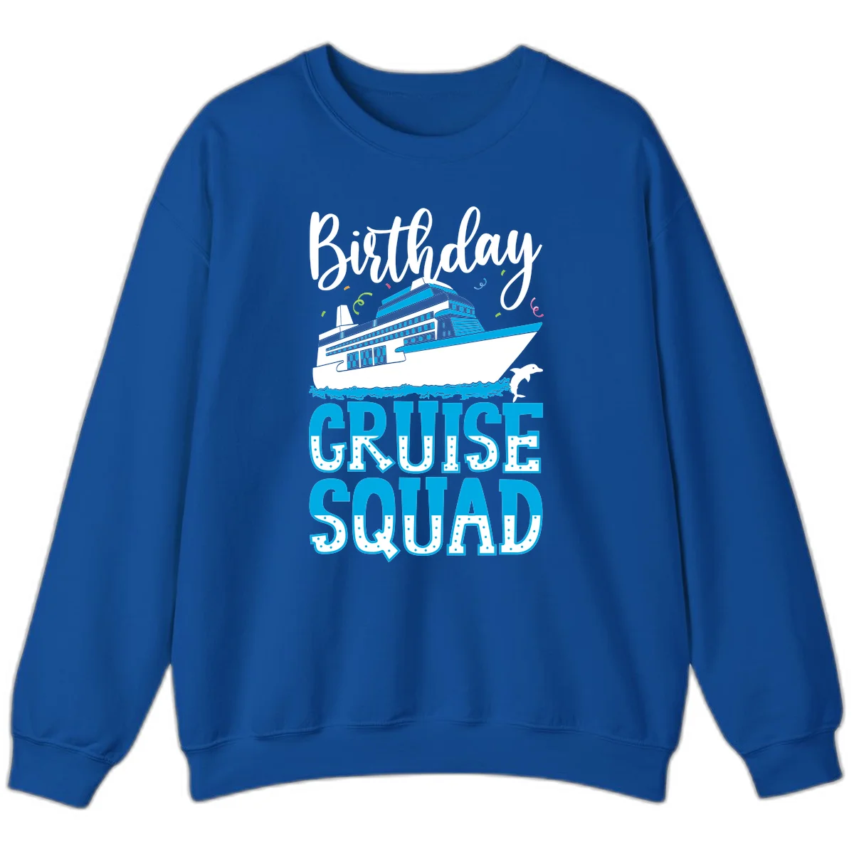 Birthday Cruise Squad Sweatshirt in Royal