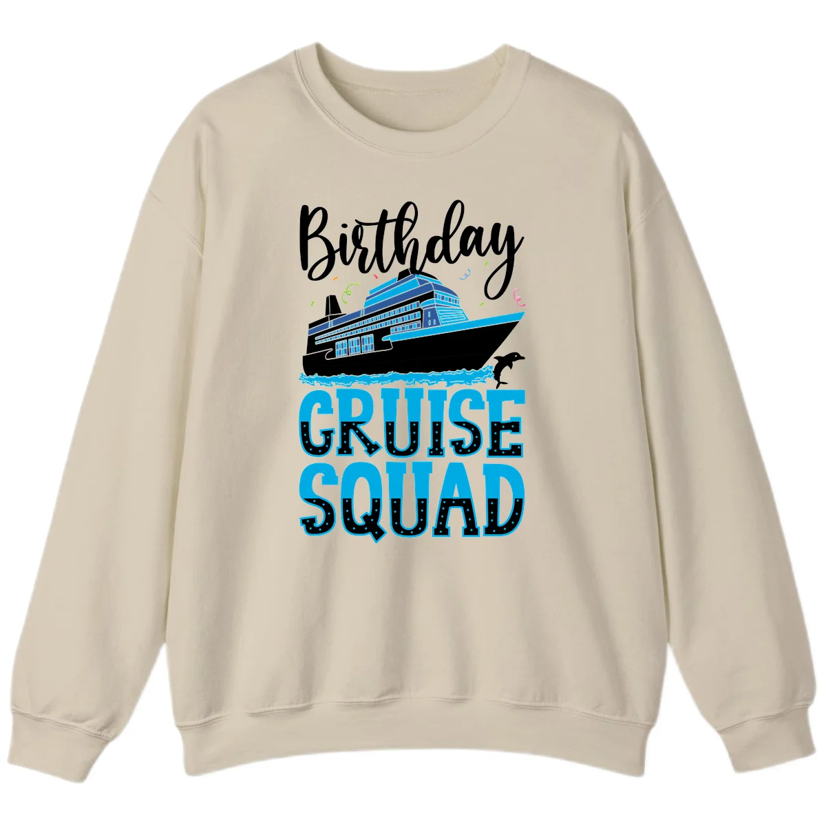 Birthday Cruise Squad Sweatshirt in Sand