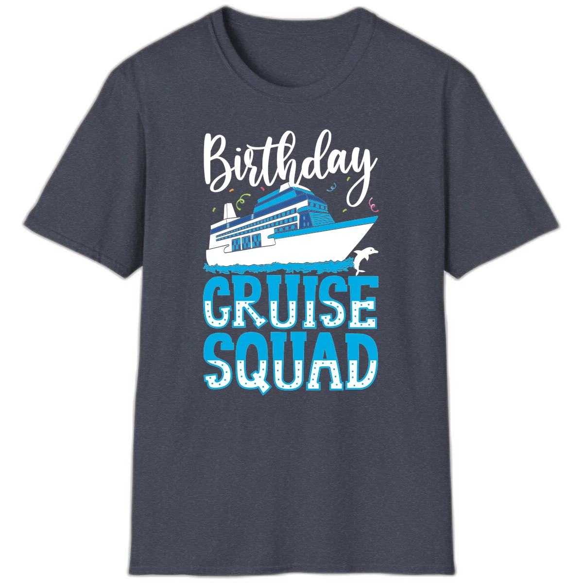 Birthday Cruise Squad T-Shirt in Heather Navy