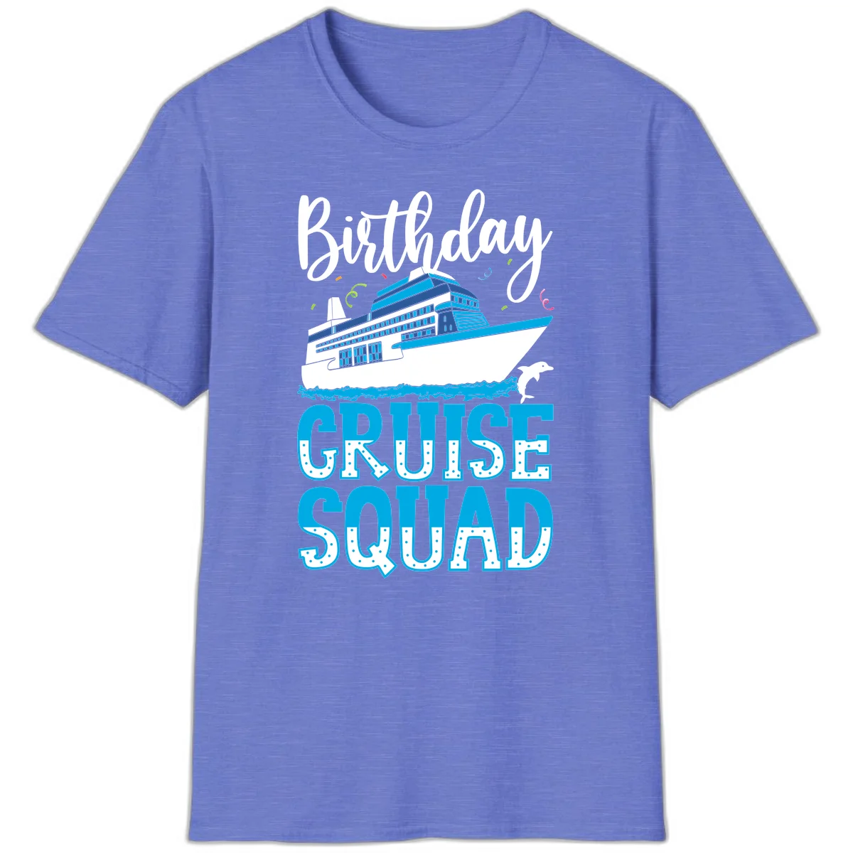 Birthday Cruise Squad T-Shirt in Heather Royal